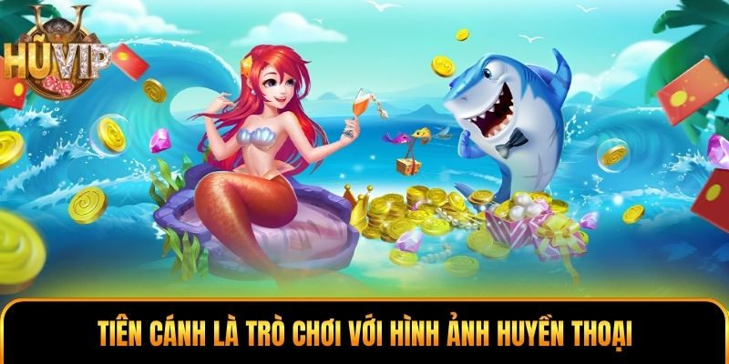 Tiên Cánh là trò chơi với hình ảnh huyền thoại