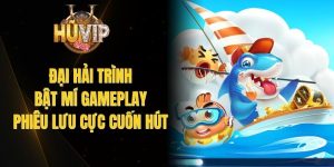 Đại Hải Trình - Bật Mí Gameplay Phiêu Lưu Cực Cuốn Hút