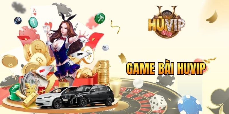 Game Bài HUVIP - Tổng Hợp Game Bài Hot Được Yêu Thích Nhất