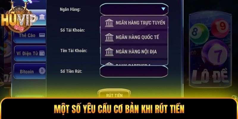 Một số yêu cầu cơ bản khi rút tiền